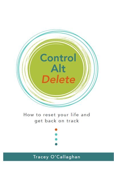 Control Alt Delete, how to reset your life and get back on track